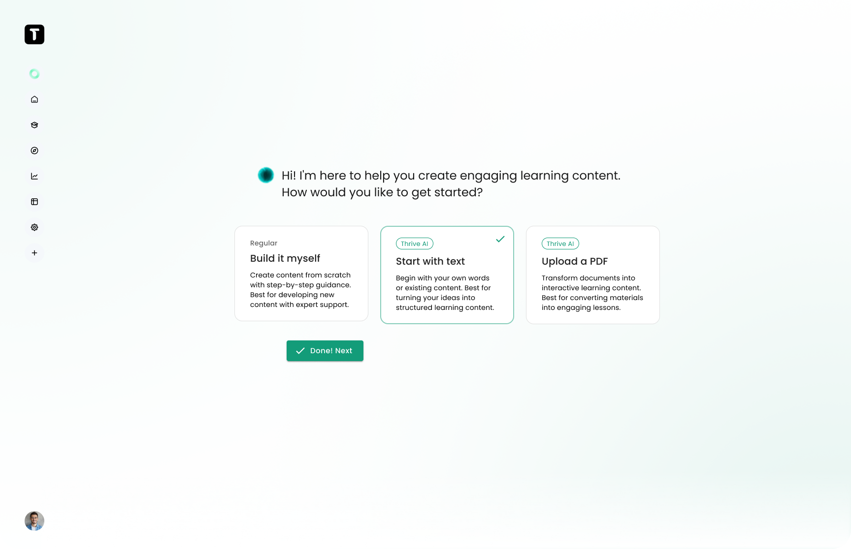 Thrive Software - AI Content Creator:
Save time with the AI content creator. Upload text or PDFs and instantly generate quizzes, videos, and interactive stories to build engaging learning content in minutes.
