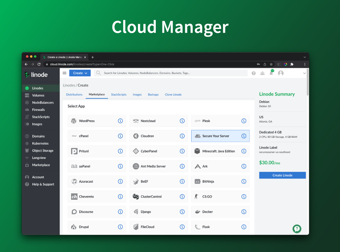 Manage all of your Linode resources in one easy interface.