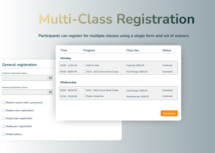 Participants can register for multiple classes using a single form and set Of waivers.