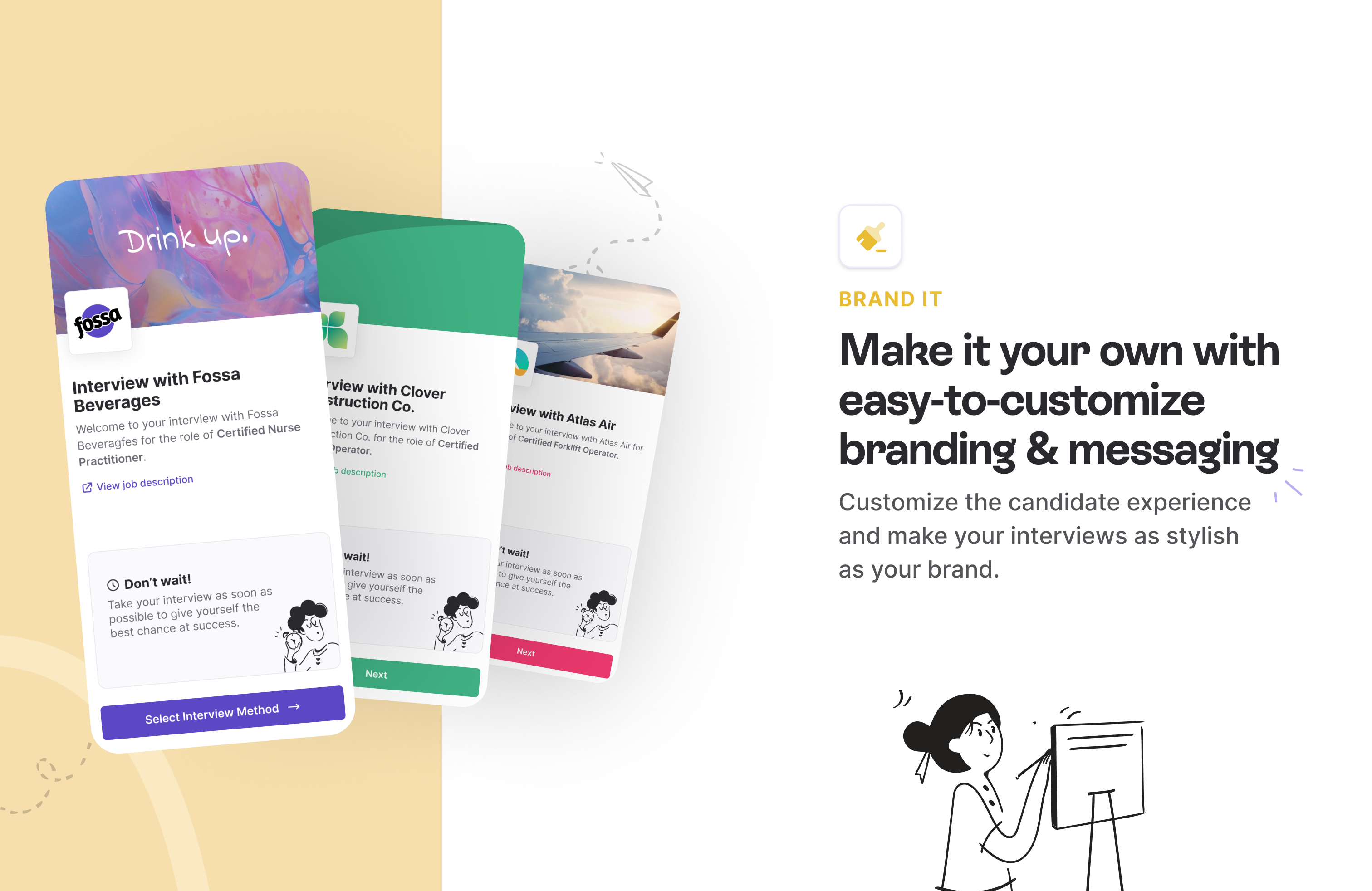Make it your own with easy-to-customize branding and messaging.