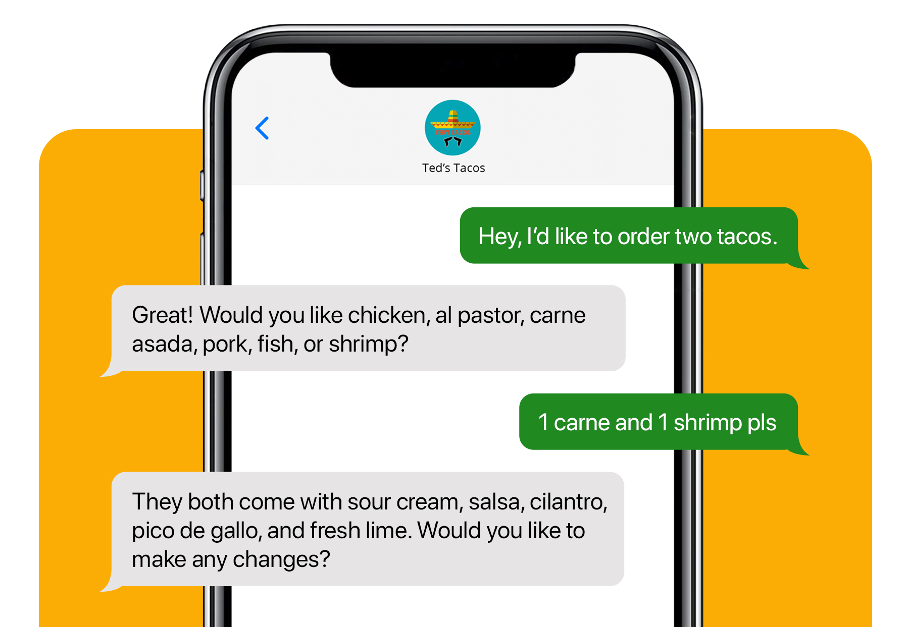 An example text ordering flow. The AI is able to expand on customer orders to make sure they get exactly what they want, every time.