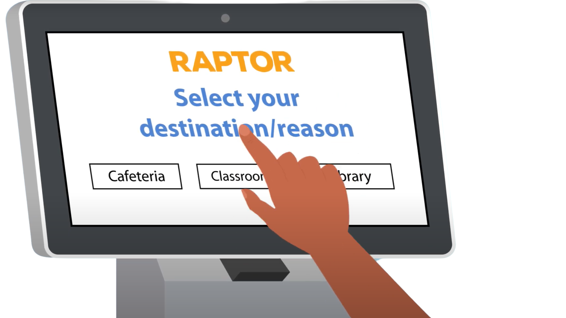 Raptor Kiosks empower you to control your visitor sign in experience while extending the check in process from your front desk to your school entrance. Have the flexibility to use Raptor or district-owned hardware. 