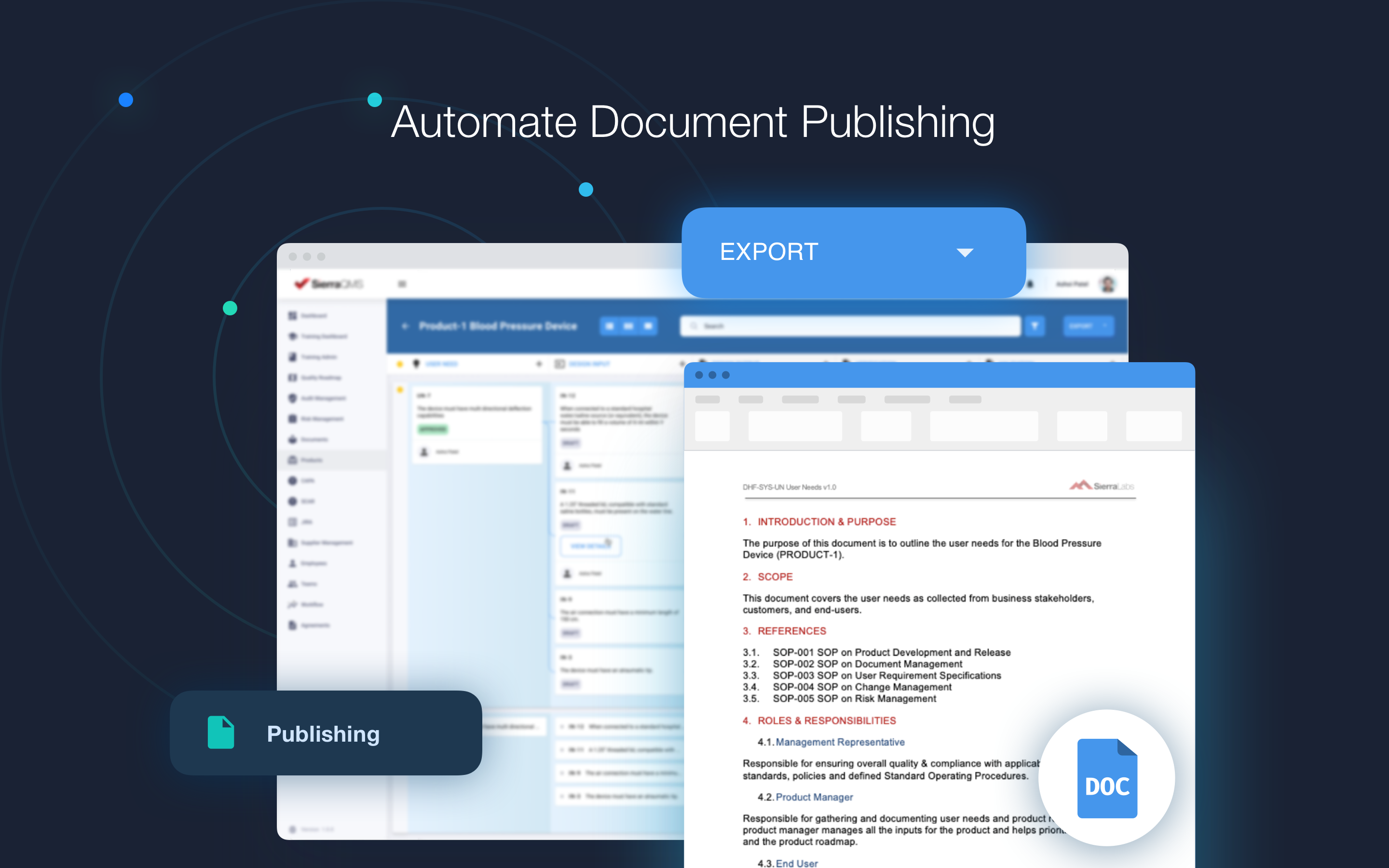 Sierra QMS Software - Publish documents for your audits, inspections, and submissions in a matter of seconds. Sierra QMS allows you to publish information from your QMS into templatized documents to share with regulatory bodies.