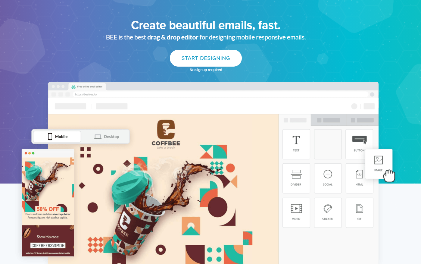 You can try our email editor on beefree.io within two clicks. No friction.