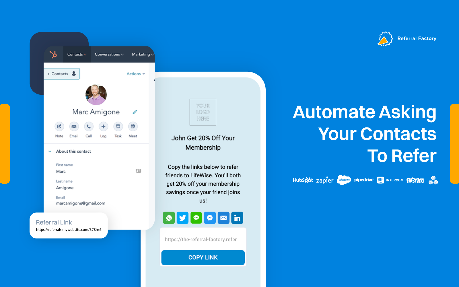 Automate asking your CRM contacts to refer. Connect your Hubspot, Pipedrive, Saleforce, Zoho, Intercom, or any other CRM through Zapier or Webhooks.