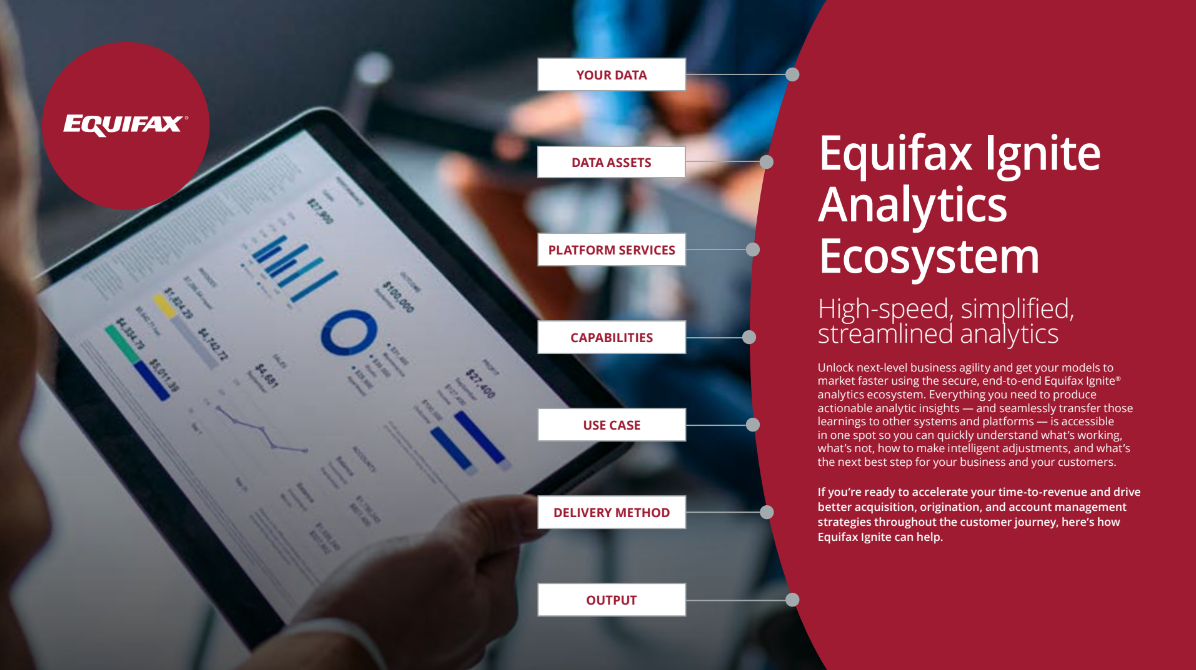 Unlock next-level business agility and get your models to  market faster using the secure, end-to-end Equifax Ignite® analytics ecosystem.