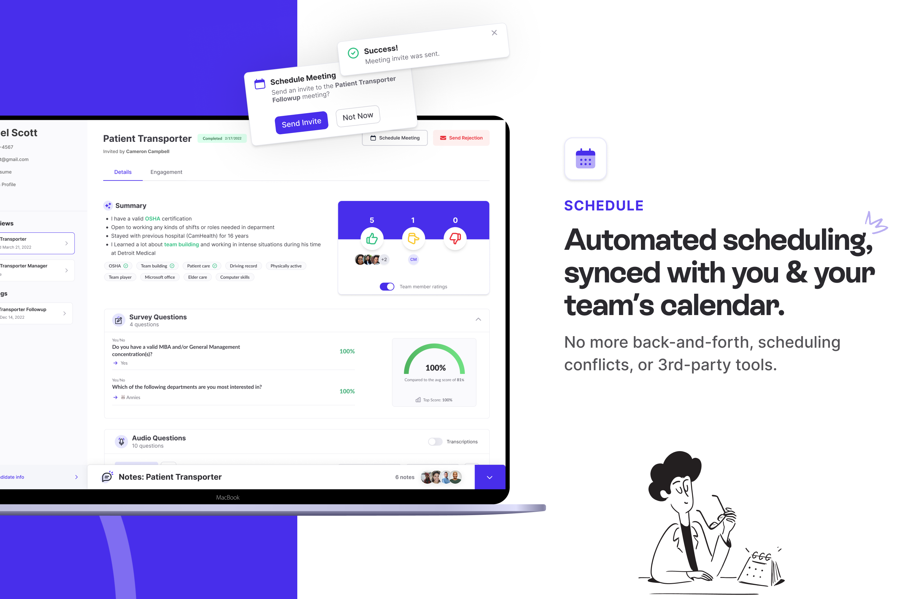Automated scheduling, synced with you and your team's calendar.