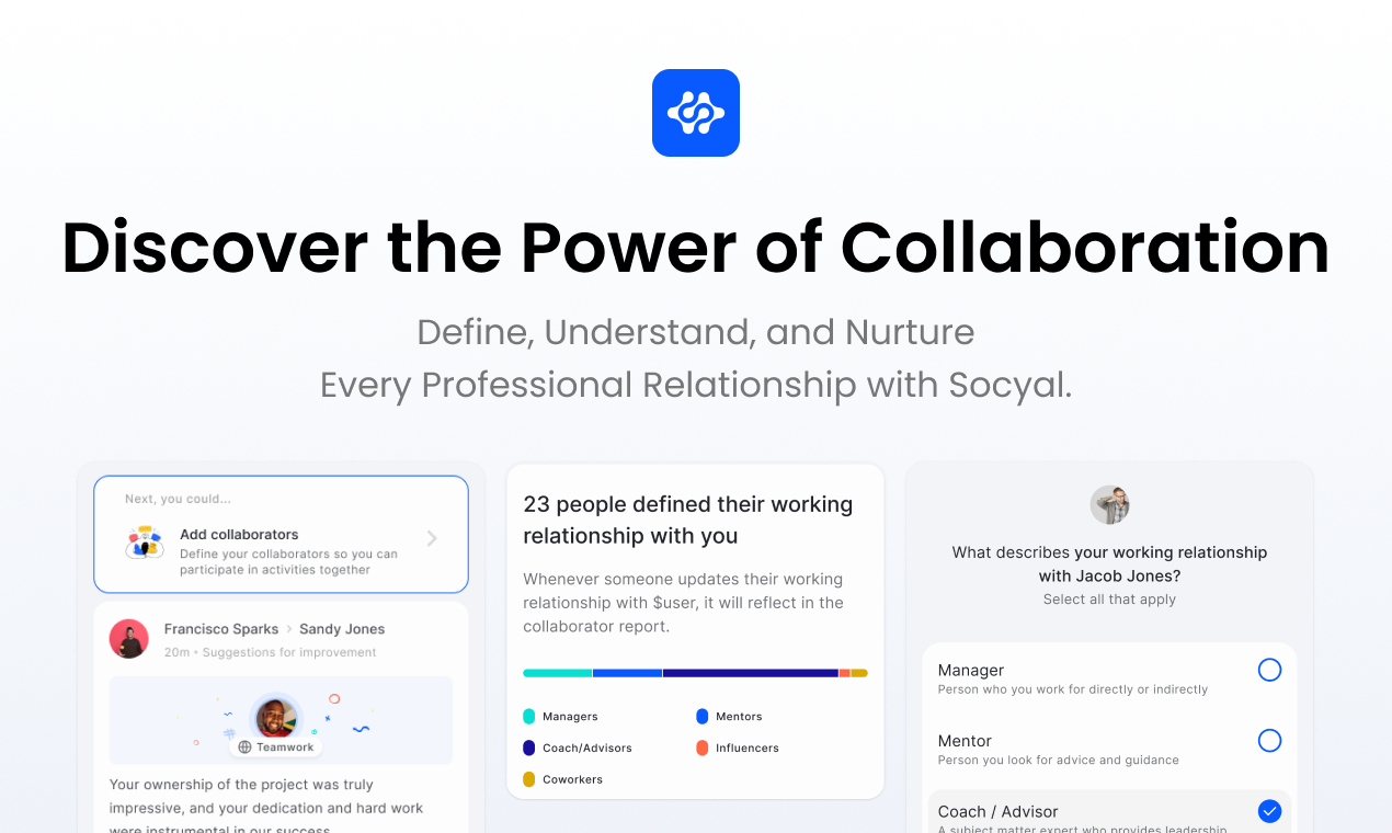 Discover the Power of Collaboration - Define, Understand, and Nurture Every Professional Relationship with Socyal.
