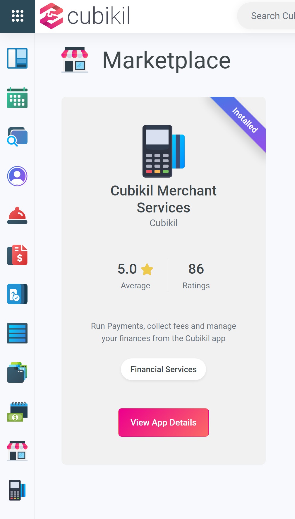 Cubikil boast a full-force marketplace that allows you to install multiple cloud-based apps. This screenshot showcases Cubikil Merchant Services. Cubikil Merchant Services allows you to easily accept and form of payment from Credit Cards to Bank Draft to 