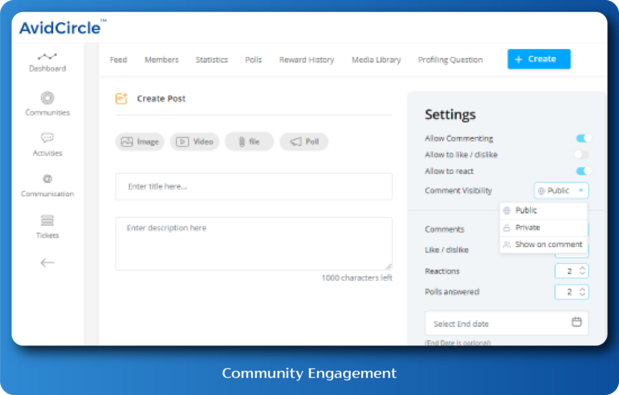 Engage with your community by creating posts, uploading images, videos and polls.