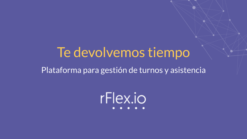 rFlex screenshot: Plataforma para gestión de turnos y asistencia.