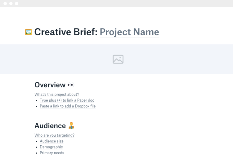 <p style="text-align: center;"><span style="font-weight: 400;">Creating a project brief in </span><a href="https://www.capterra.com/p/188157/Dropbox-Paper/"><span style="font-weight: 400;">Dropbox Paper</span></a><span style="font-weight: 400;"> (</span><a href="https://www.capterra.com/p/188157/Dropbox-Paper/"><span style="font-weight: 400;">Source</span></a><span style="font-weight: 400;">)</span></p>
