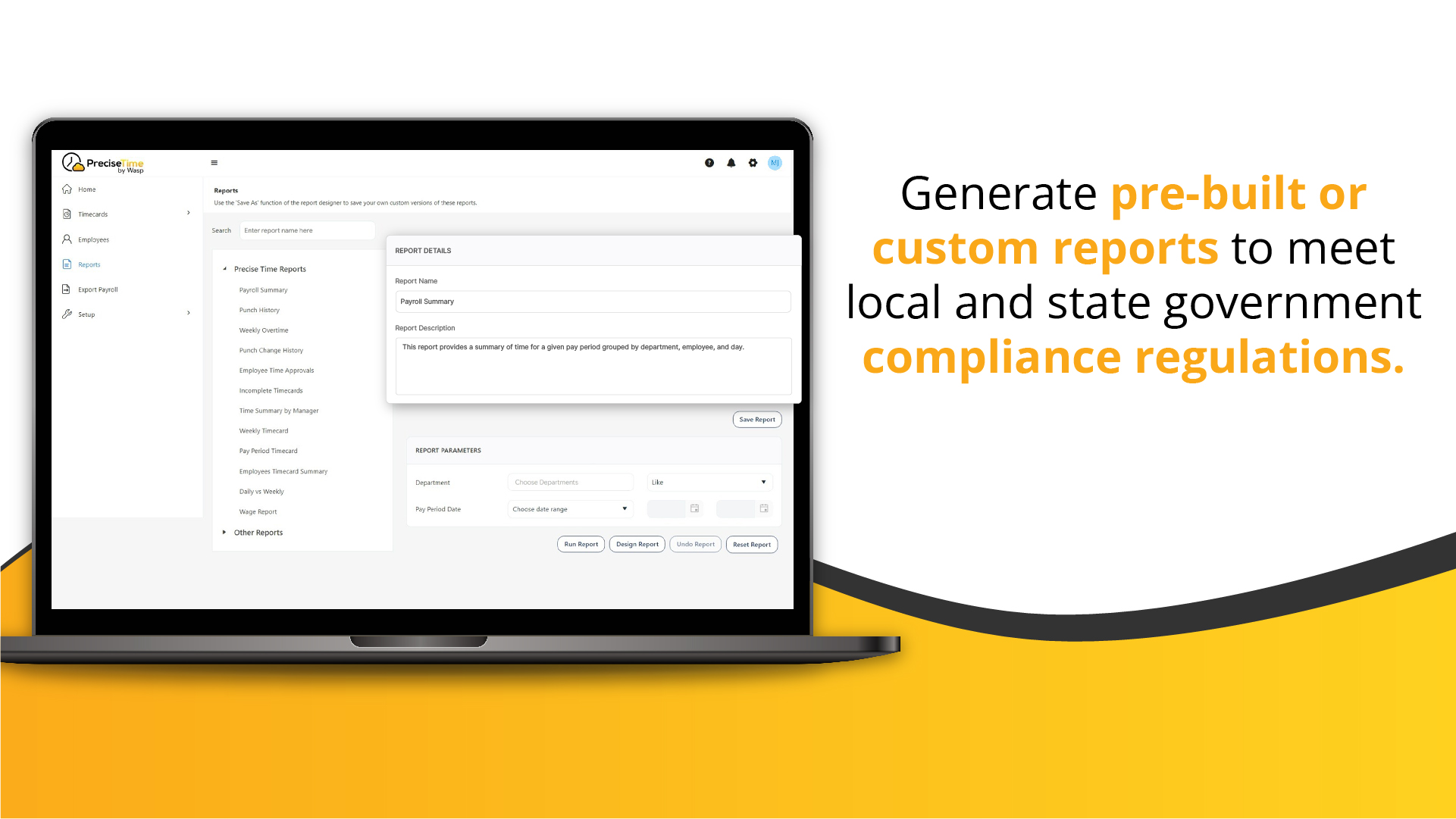 Generate pre-built or custom reports to meet local state government compliance regulations