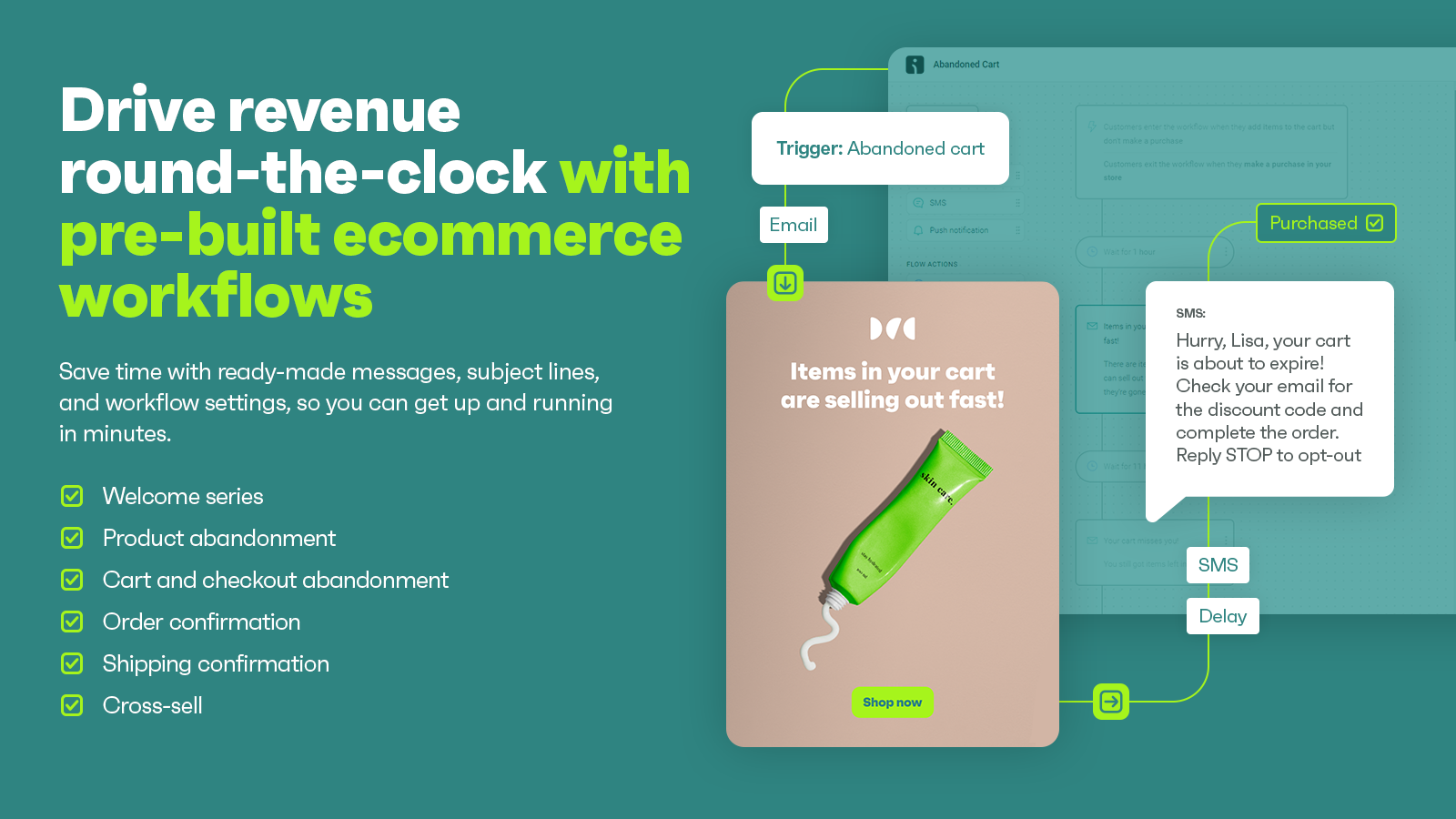 Drive revenue round-the-clock with pre-built ecommerce workflows