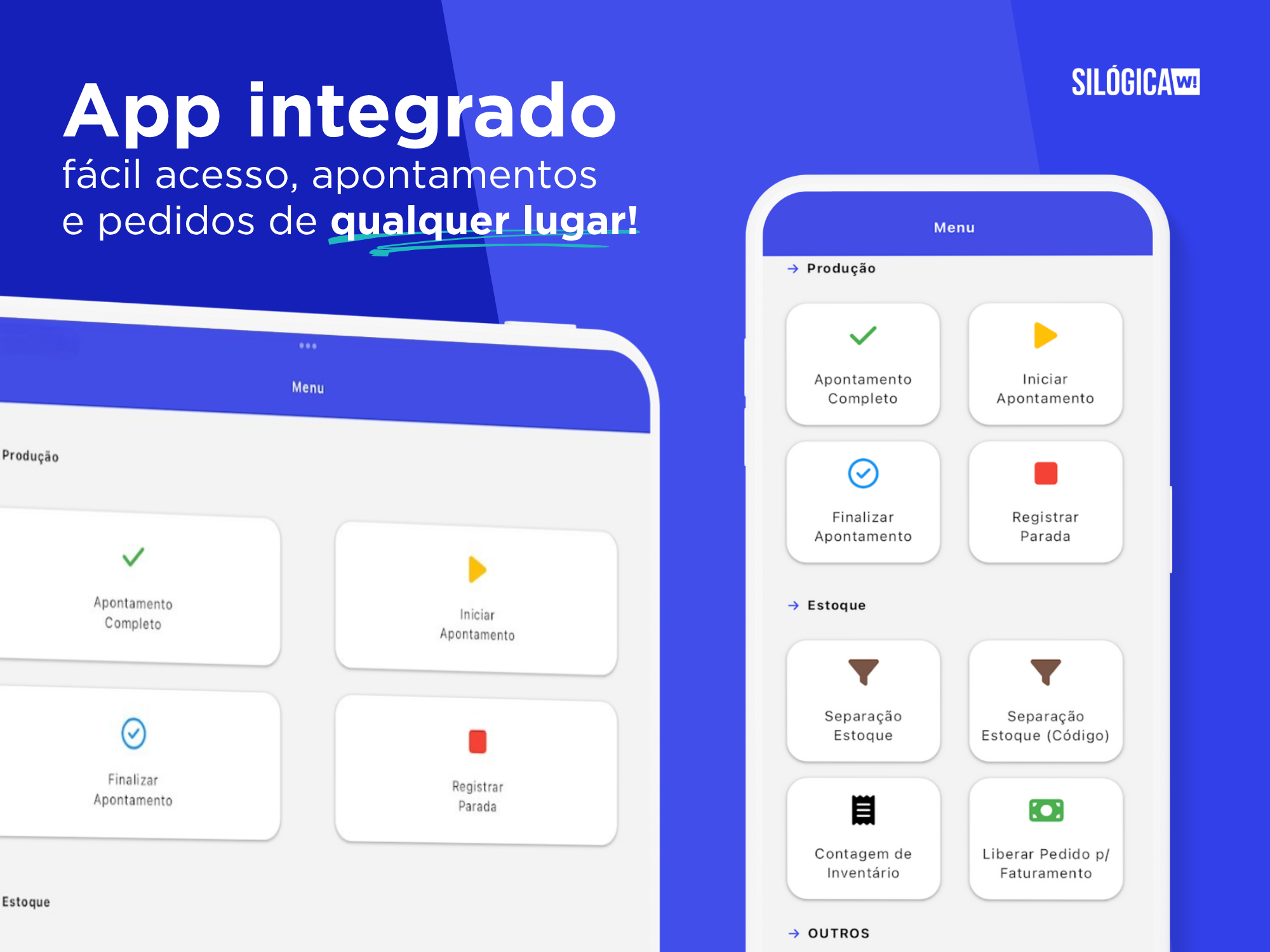 Silógica W! screenshot: Aplicativo integrado ao ERP para facilitar apontamentos de produção, controle de estoque, inclusão e acompanhamento de pedidos.