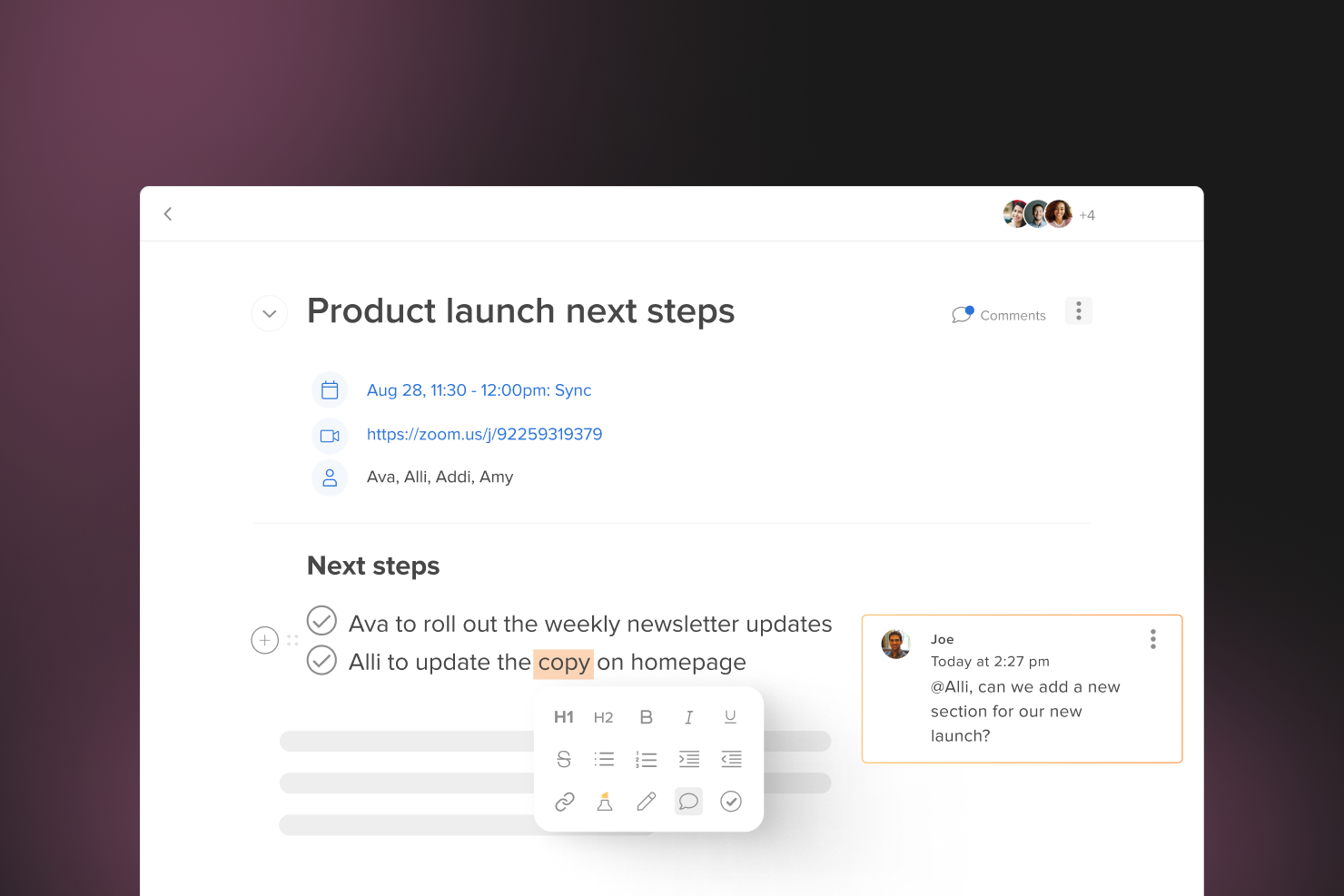 Hive Notes. Collaborate in real-time and turn text into next steps. Create meeting agendas and share them with other participants. From there everyone can type notes, assign tasks, and get to work during the meeting itself. 