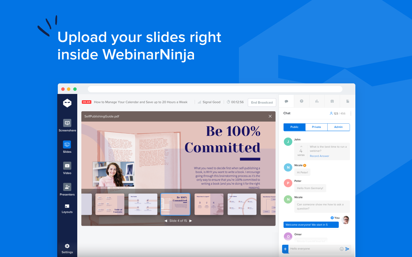 Stay on one screen. Upload slides directly, present, interact with ease!