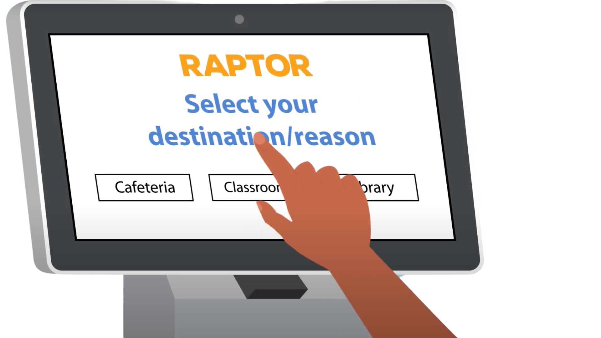 Raptor Visitor Management Software - Raptor Kiosks empower you to control your visitor sign in experience while extending the check in process from your front desk to your school entrance. Have the flexibility to use Raptor or district-owned hardware.