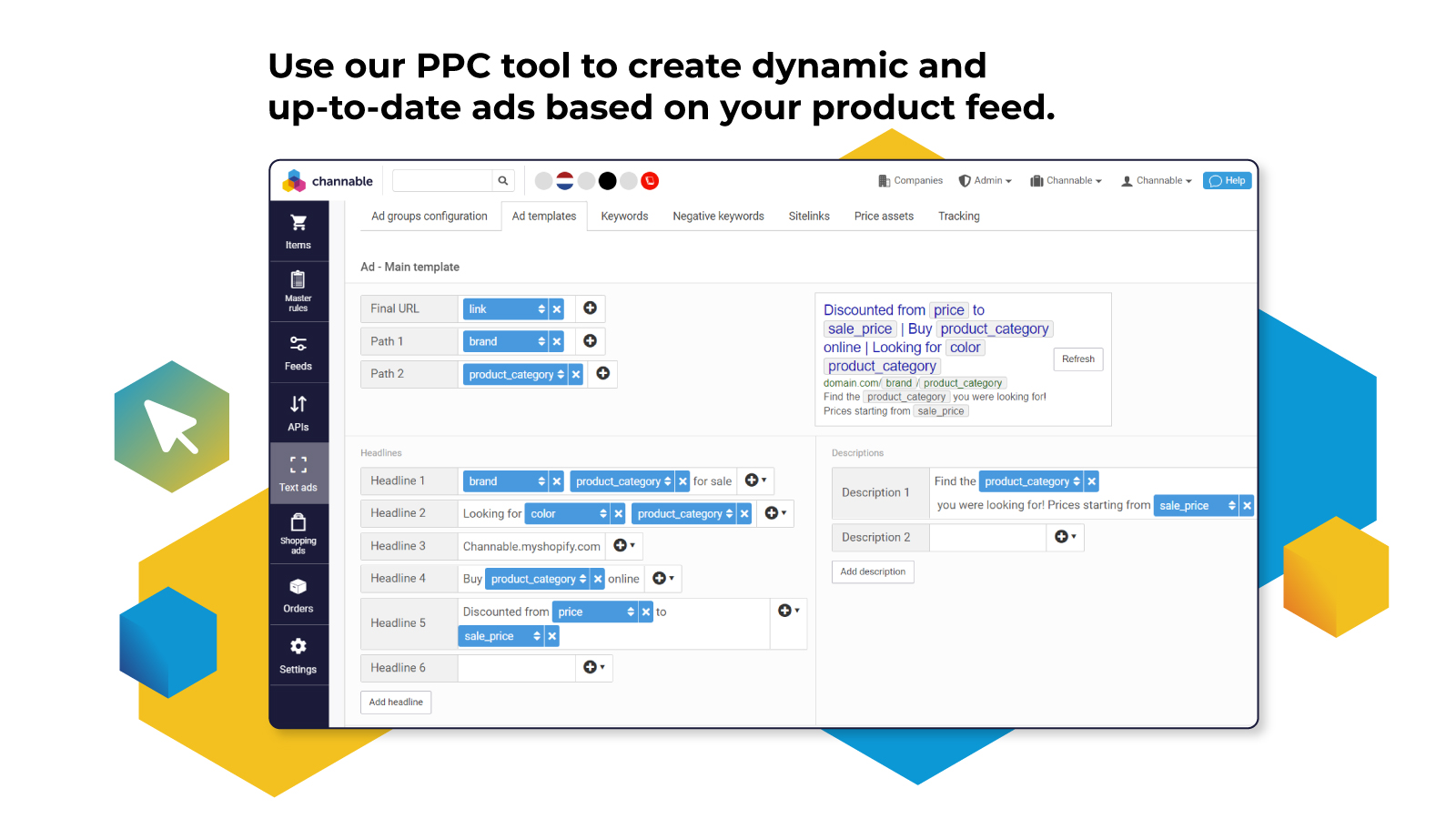 Use our PPC tool to create dynamic and up-to-date ads based on your product feed