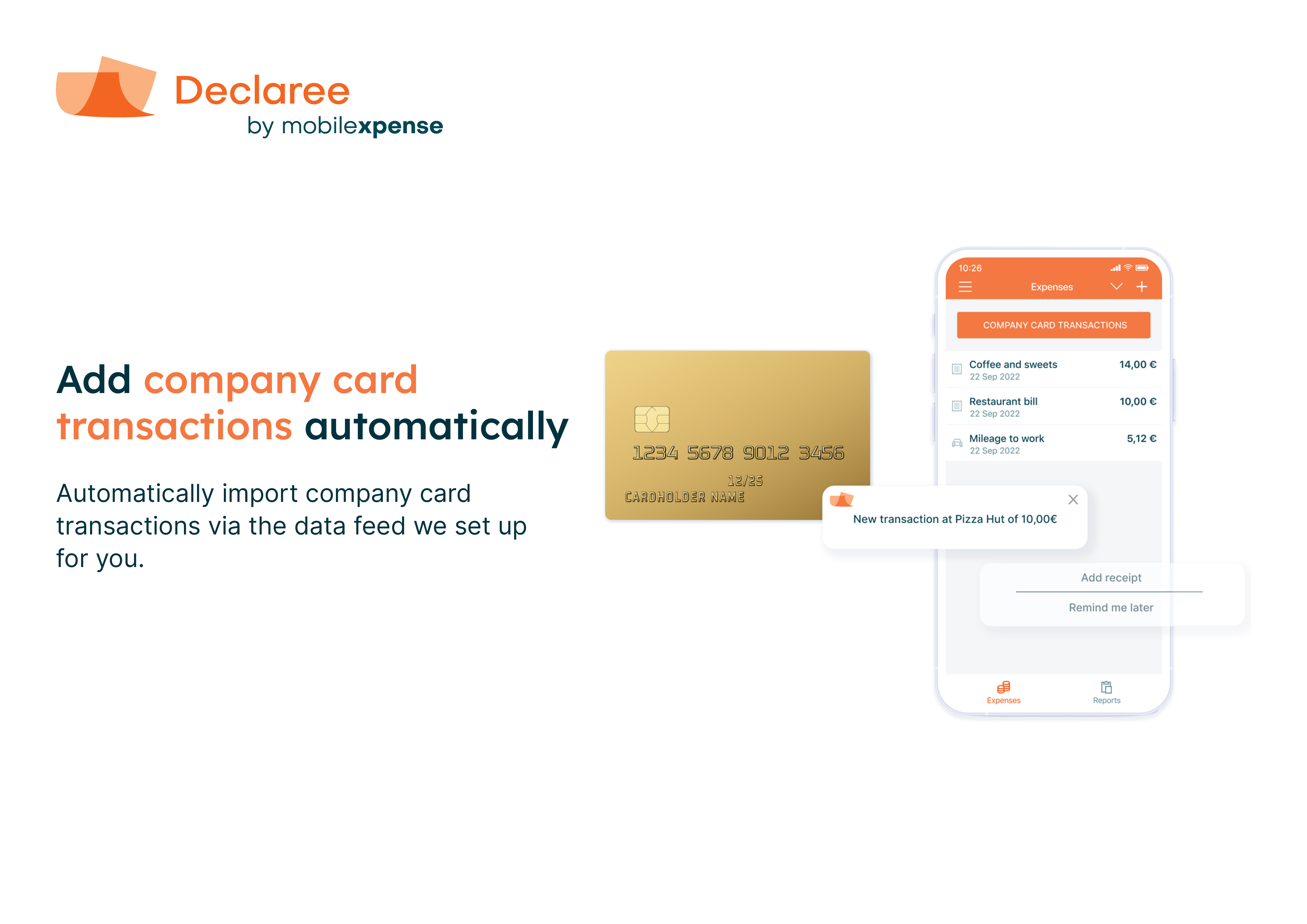 Automatically import company card transactions via the data feed we set up for you. Each card transaction triggers a push notification to add the relevant receipt.