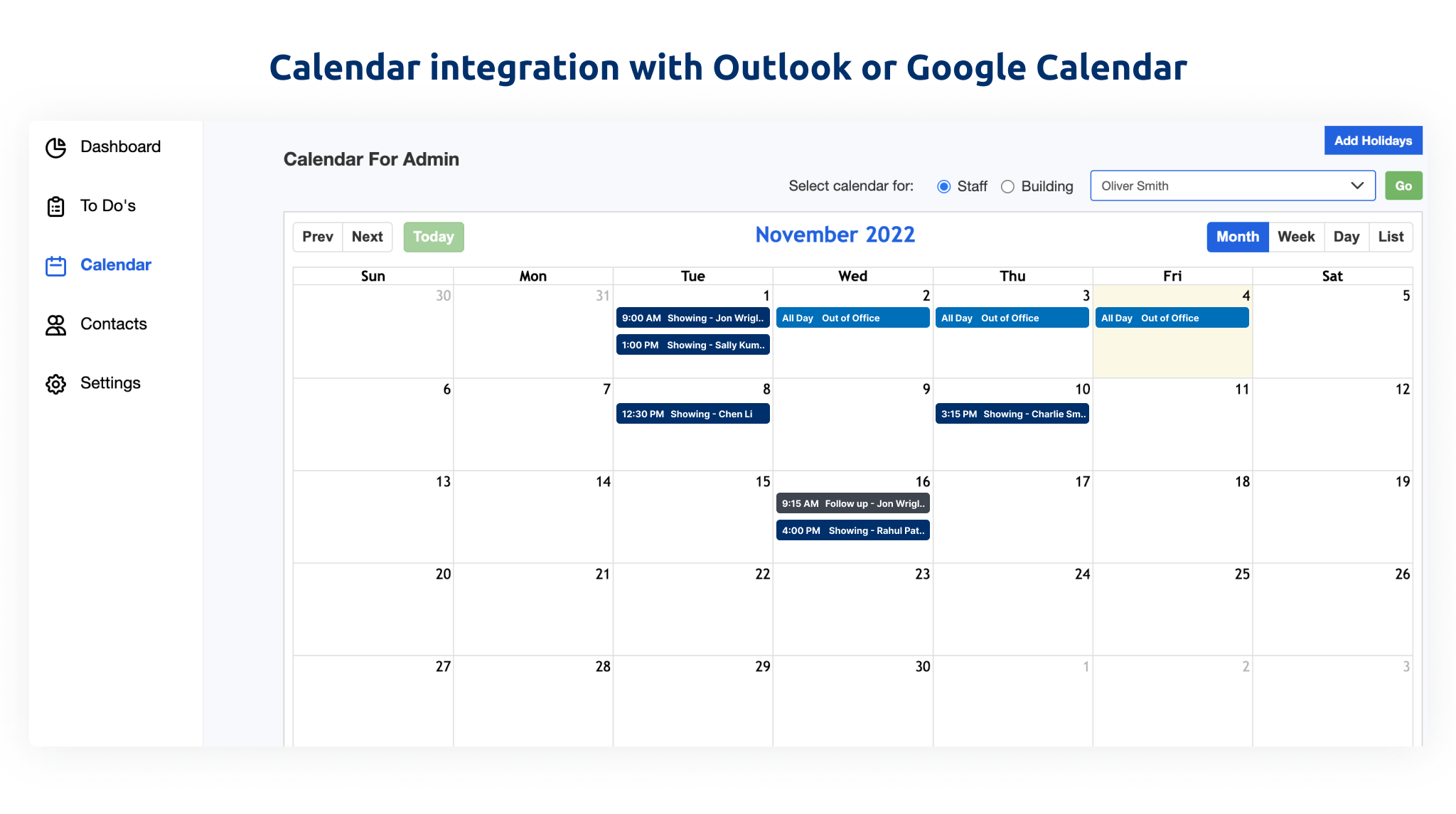 Integrate the Calendar with Outlook or GCal so you can block off time and view upcoming appointments.