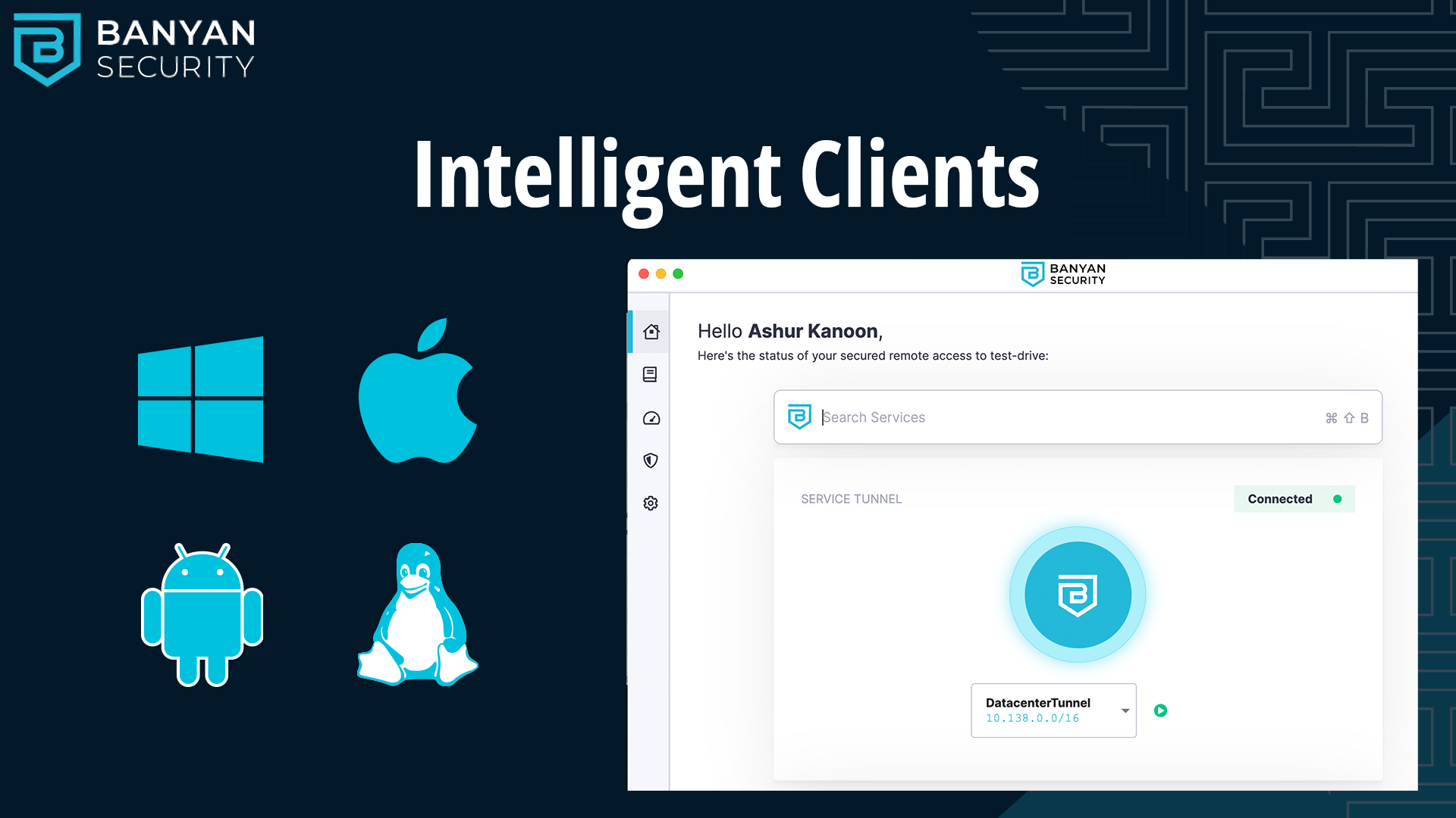 Clients for desktop and mobile with built-in intelligence for device identity, posture, and trust. Feature like service catalog help your users quickly find the resources they need to be productive.