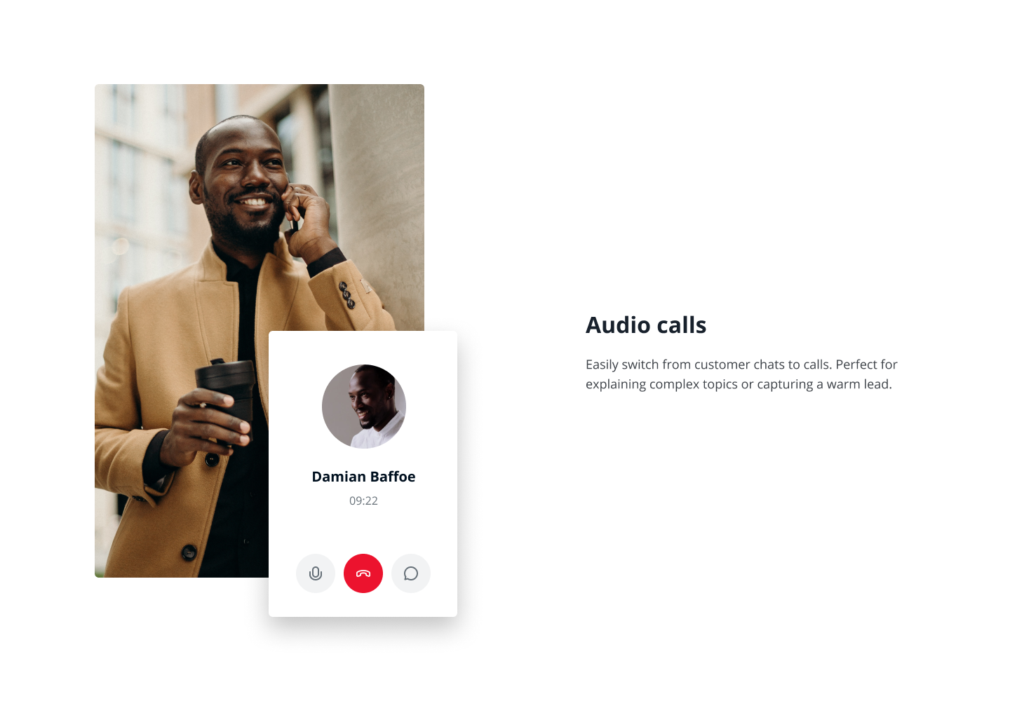Offer your customers a browser-based phone call from the chat conversation.