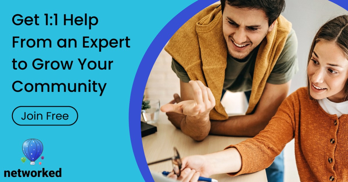 Help From an expert to Grow Your Community. 