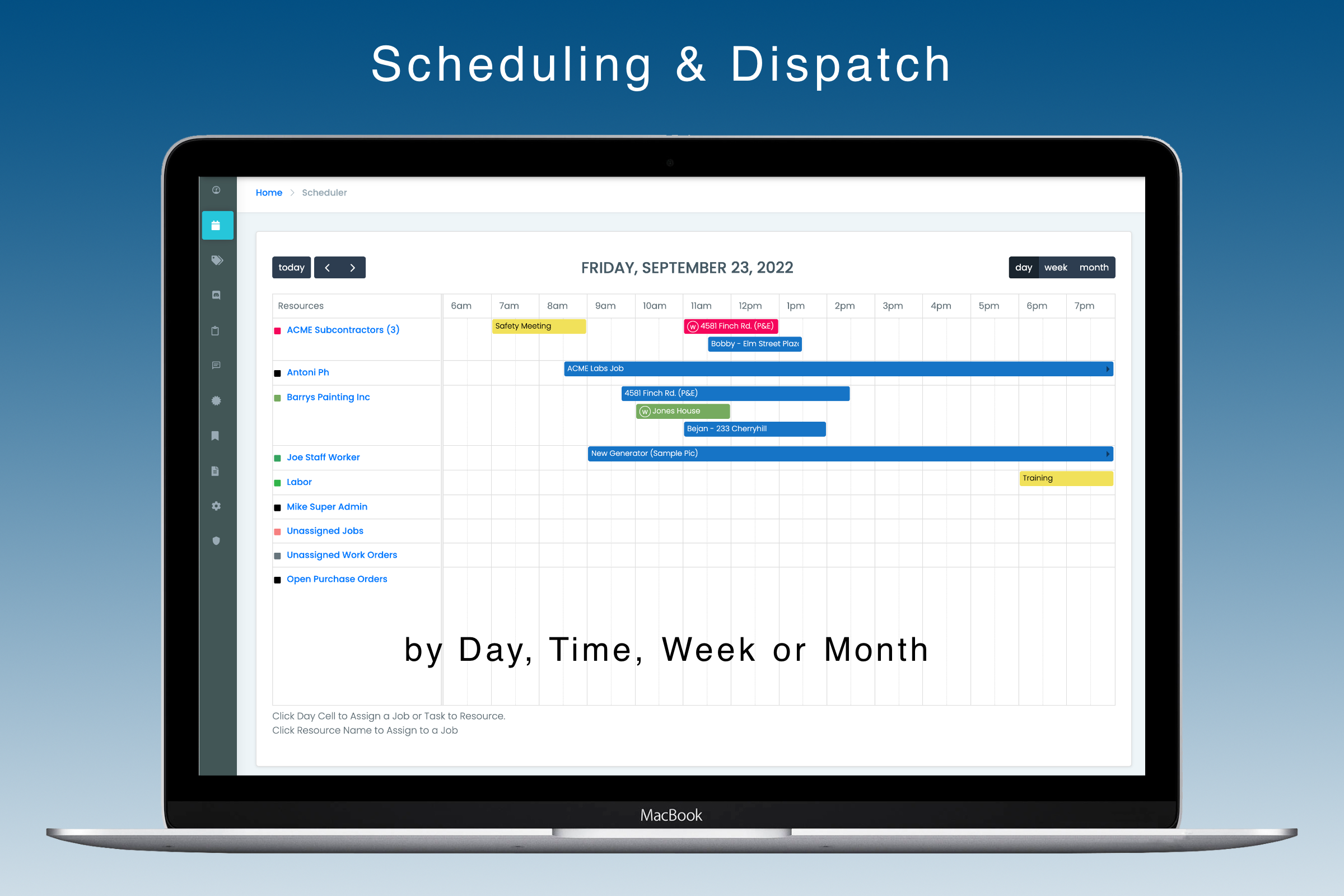 Multiple time views.  Drag and Resize start & End dates.  Move tasks to other staff. Assign Jobs, create Tasks.