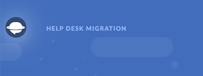 Help Desk Migration