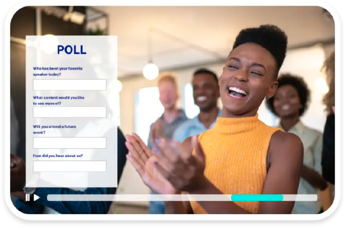 Deliver interactive video on-demand and live experiences - chat, polls, click to purchase, sentiment, quizzes, and more - that increase engagement, provide more data on your audiences, and turn viewers from passive observers to active participants.