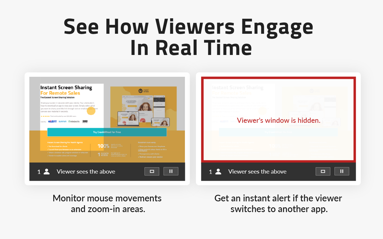 Real-time preview of how our viewer engages with your screen. Get alerts when the viewer stops paying attention.