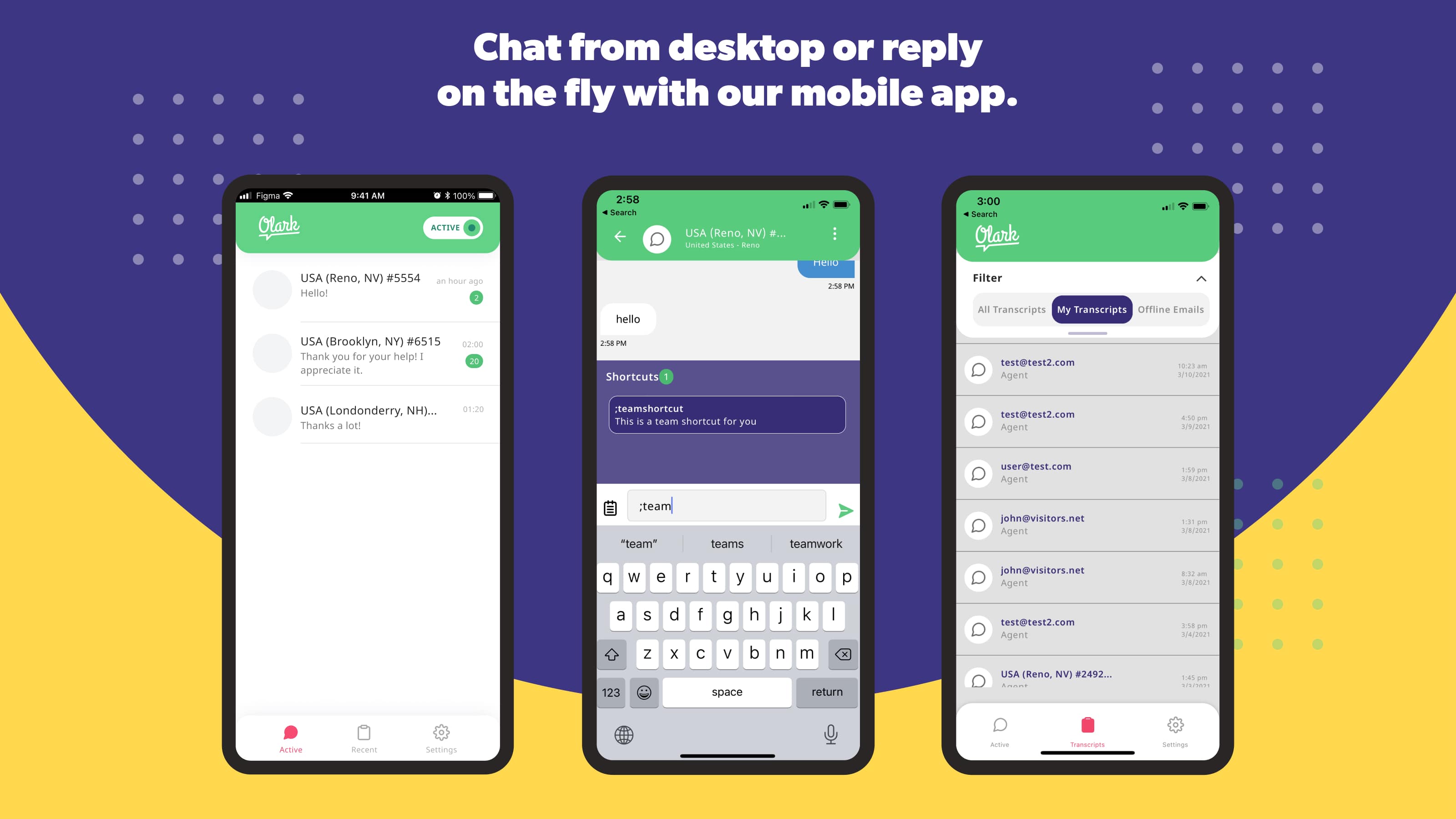 Chat from desktop or reply on the fly with our mobile app.