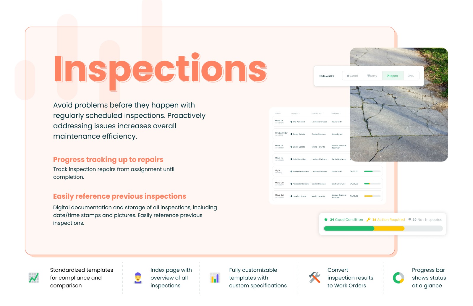 You can create, complete, and track maintenance inspections with our proprietary interface that's the most user-friendly in the industry.