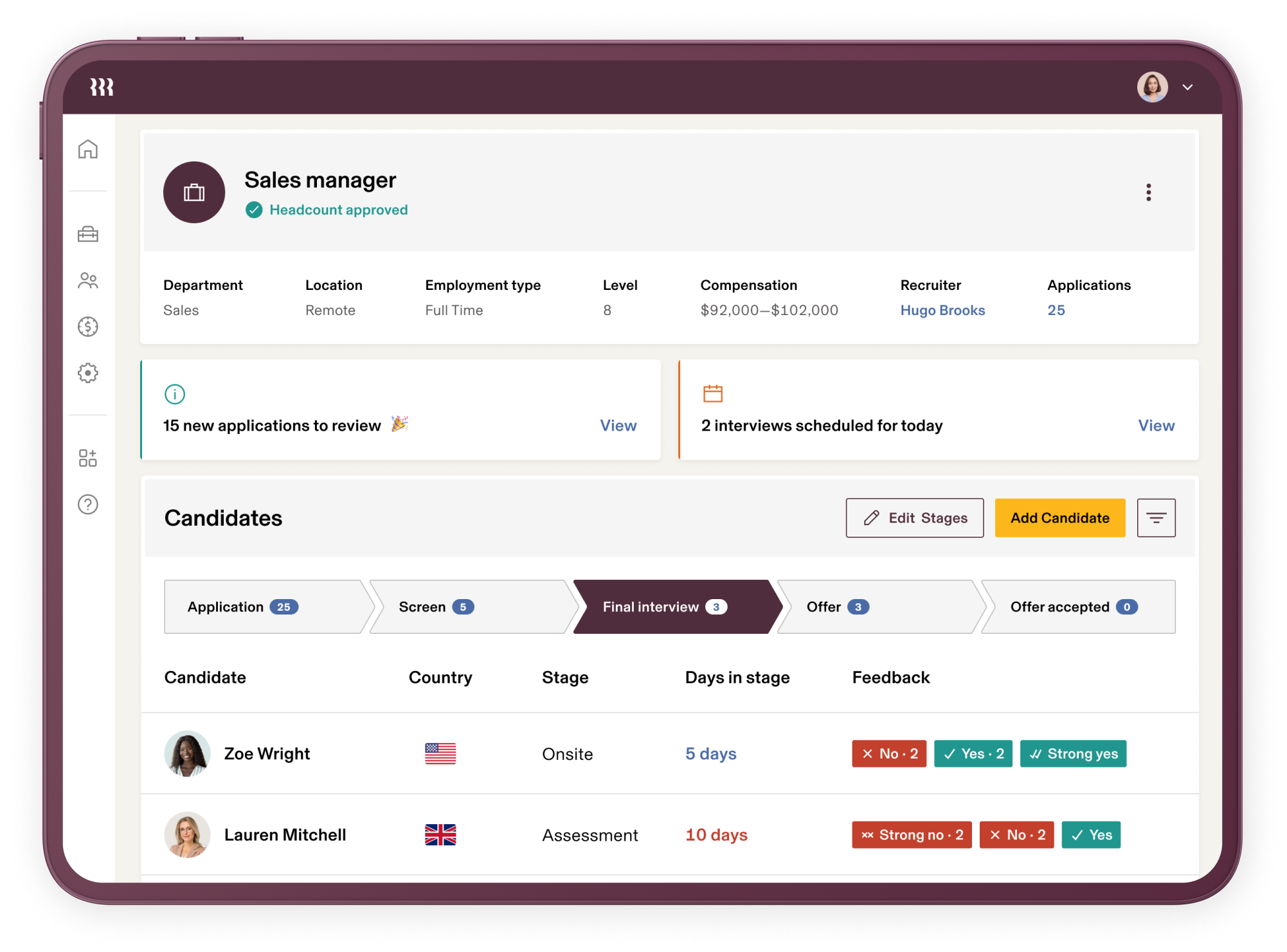 Rippling Recruiting: Connect every step of your hiring process, automate all of your recruiting administrative work, and give every team the tools and configurability they need to get your whole company hiring on all cylinders.