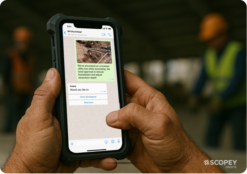 Scopey screenshot: Capture variations, delays, issues, and approvals as they occur on site. 

Scopey Onsite is as easy as sending a message.
