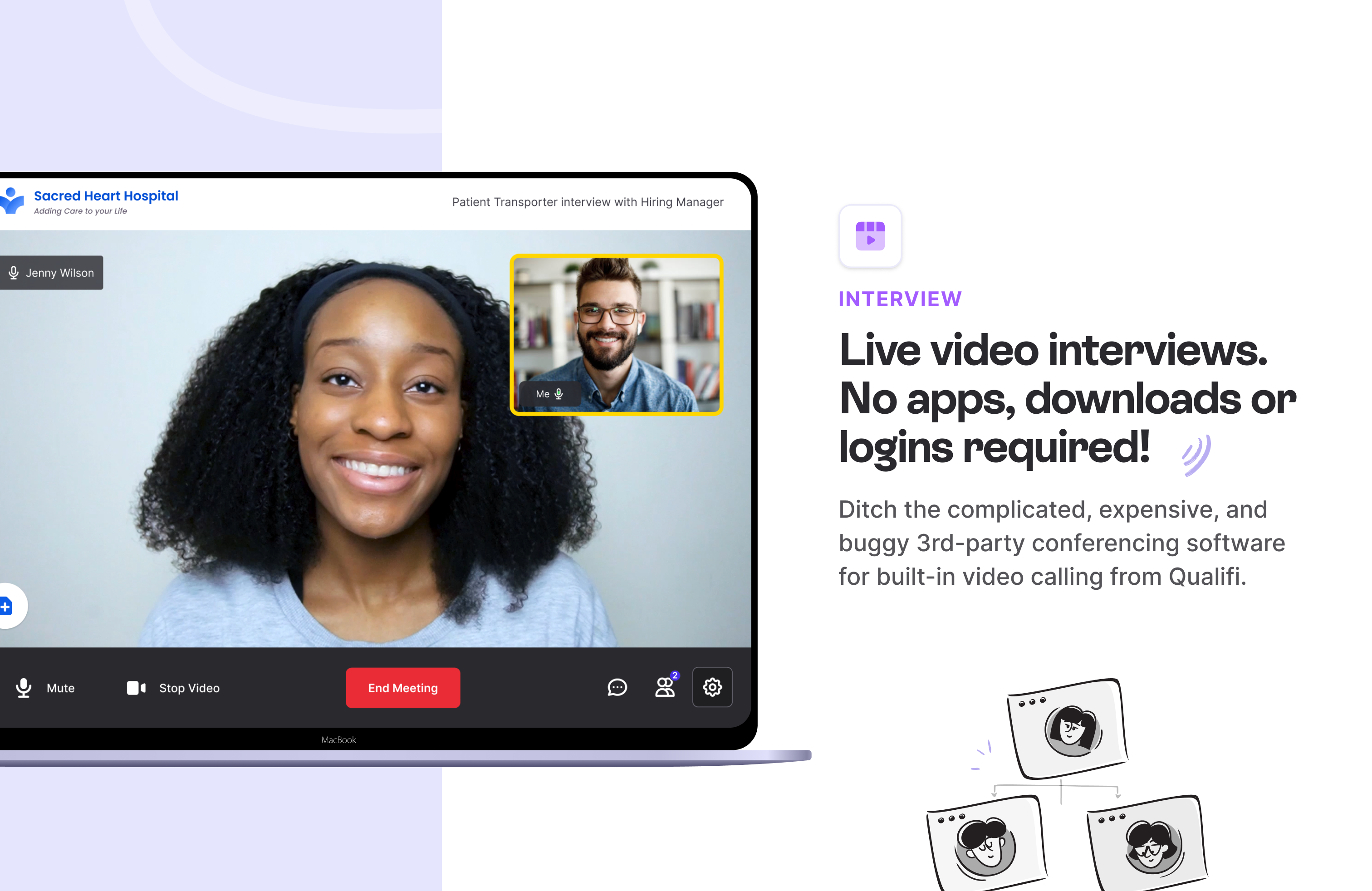 Live video interviews—no apps, downloads, or logins required!