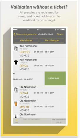 Advance sales are registered by name, and ticket holder can be validated by providing it