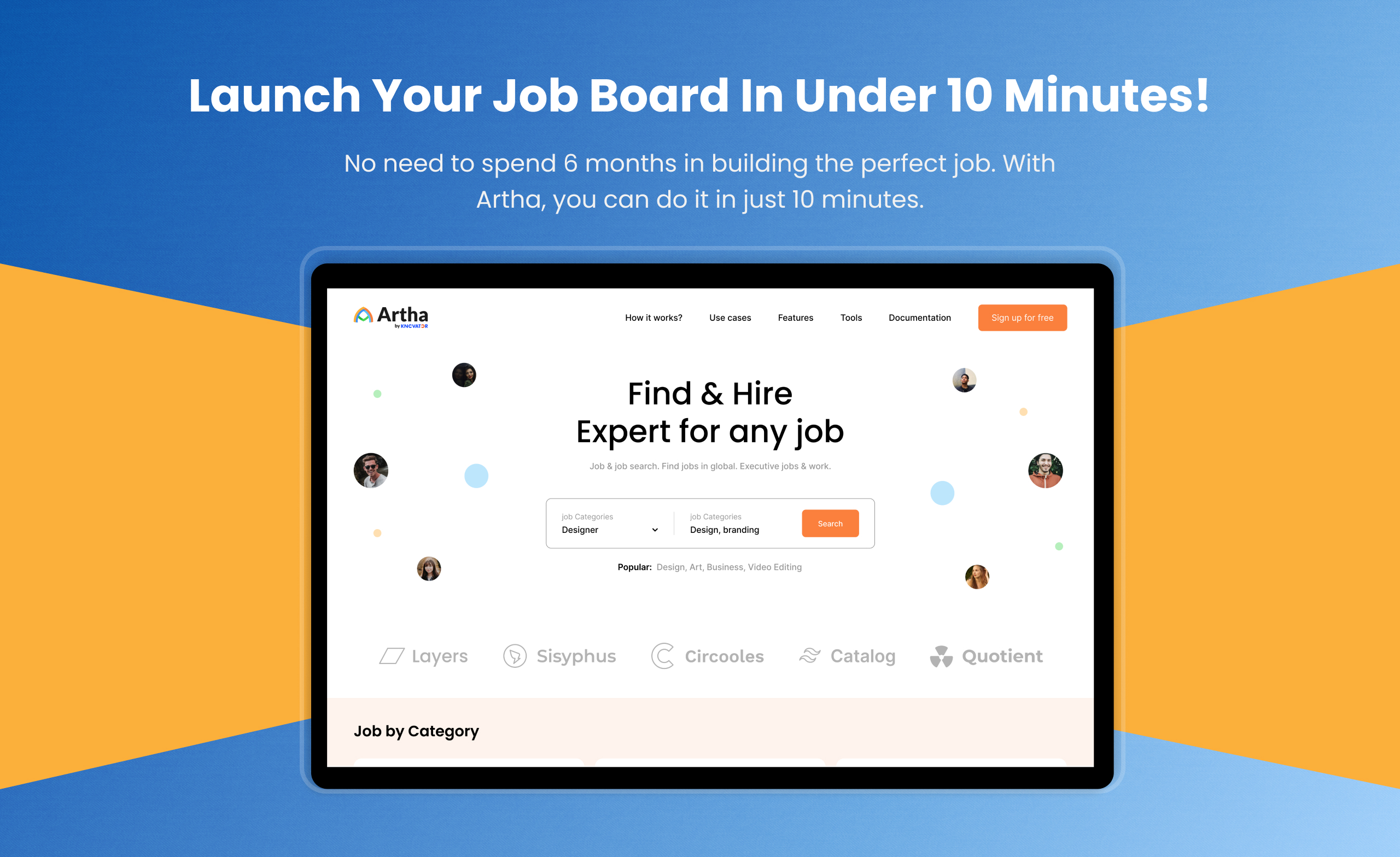Launch Your Job Board In Under 10 Minutes!
No need to spend 6 months in building the perfect job. With Artha, you can do it in just 10 minutes.