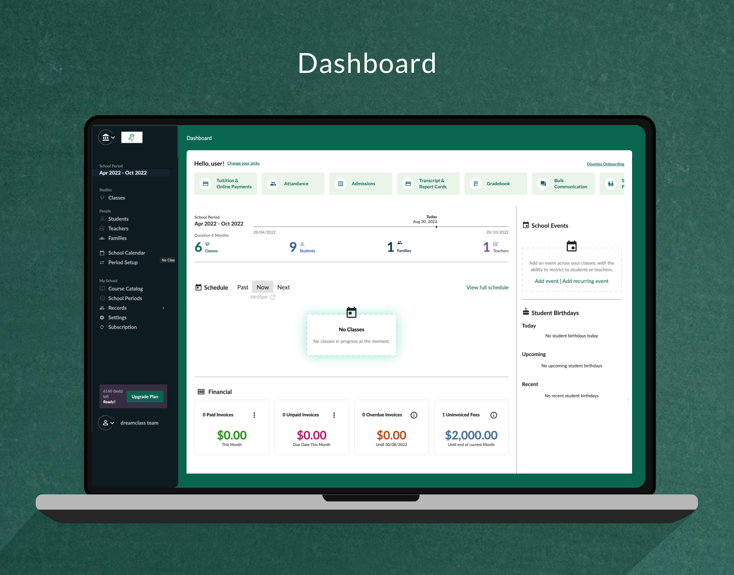 Manage your school easily with powerful dashboards that give you dynamic insights on the most important resources of your school.