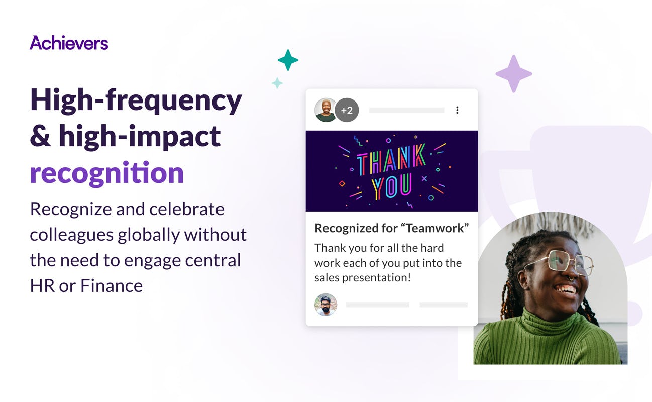 Achievers Software - Frequent mentions = higher retention. Achievers’ customers are 3.6X more likely to give recognition multiple times each month compared to customers of our competitors.
