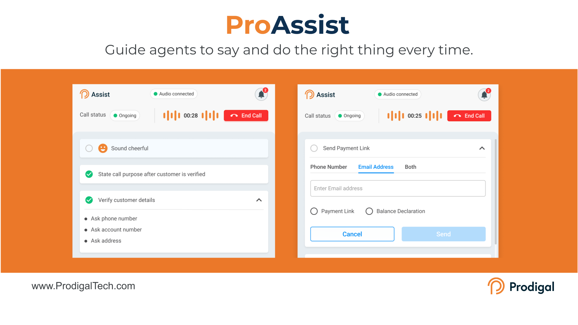 ProAssist guides agents to say and do the right thing every time.
