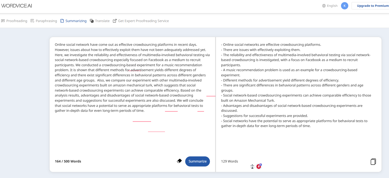 The Wordvice AI Summarizer turns your paragraphs into distinct bullet points to make your main arguments clearer to readers.