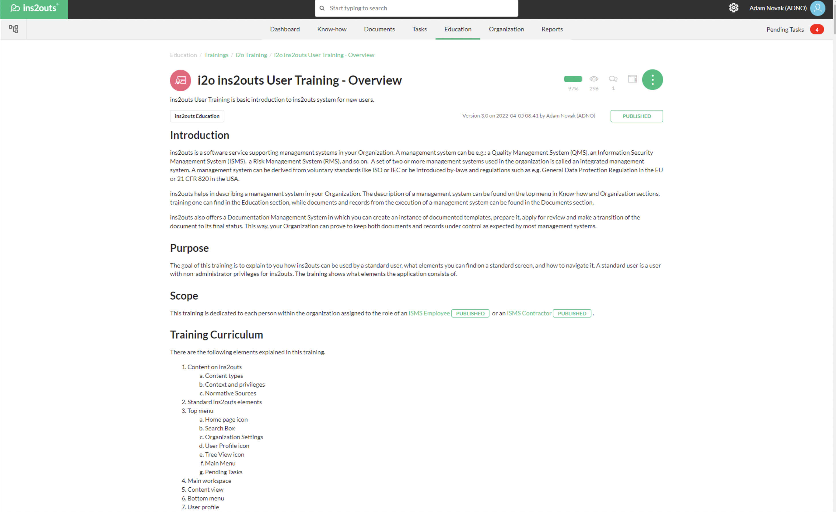 ins2outs Software - Education – building awareness and skills
ins2outs supports building awareness and managing competencies in many ways. Within the Education section, one can find Training, Guideline, and Knowledge Bits content types.