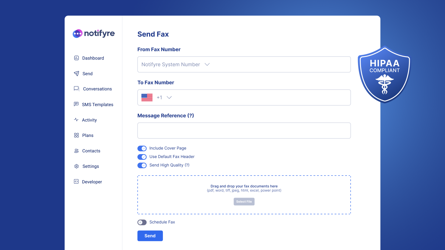 Notifyre screenshot: Send HIPAA compliant faxes online, with our Fax API or email to fax feature.