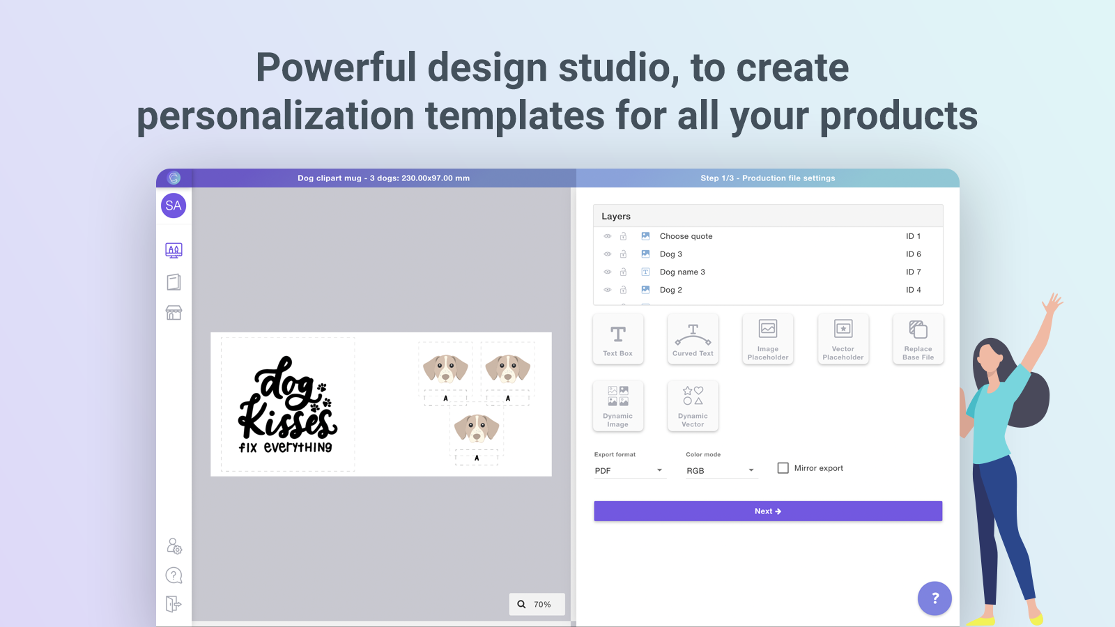 Powerful design studio, to create personalization templates for all your products.