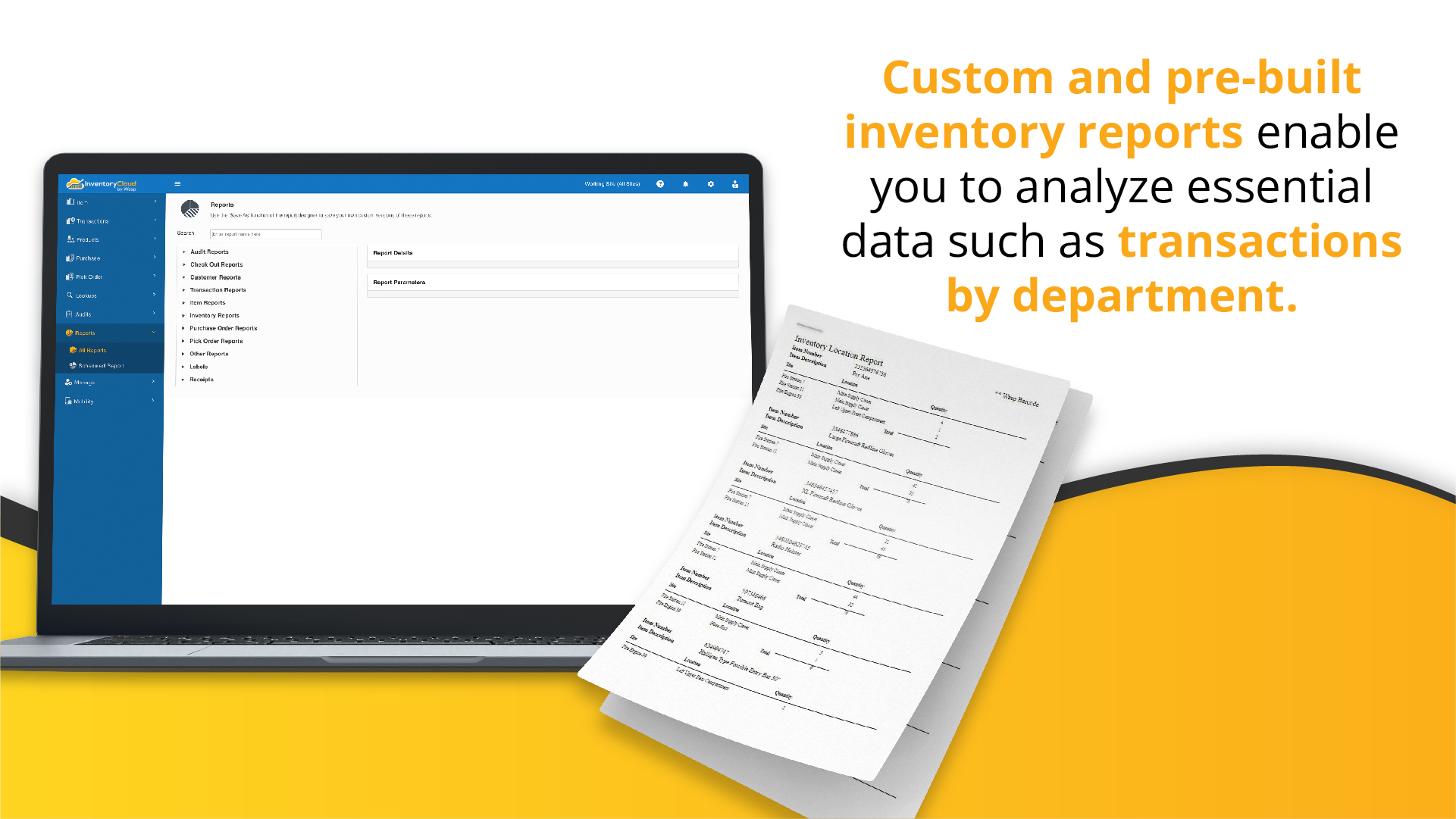 Custom and pre-built inventory reports enable you to analyze essential data such as transactions by department