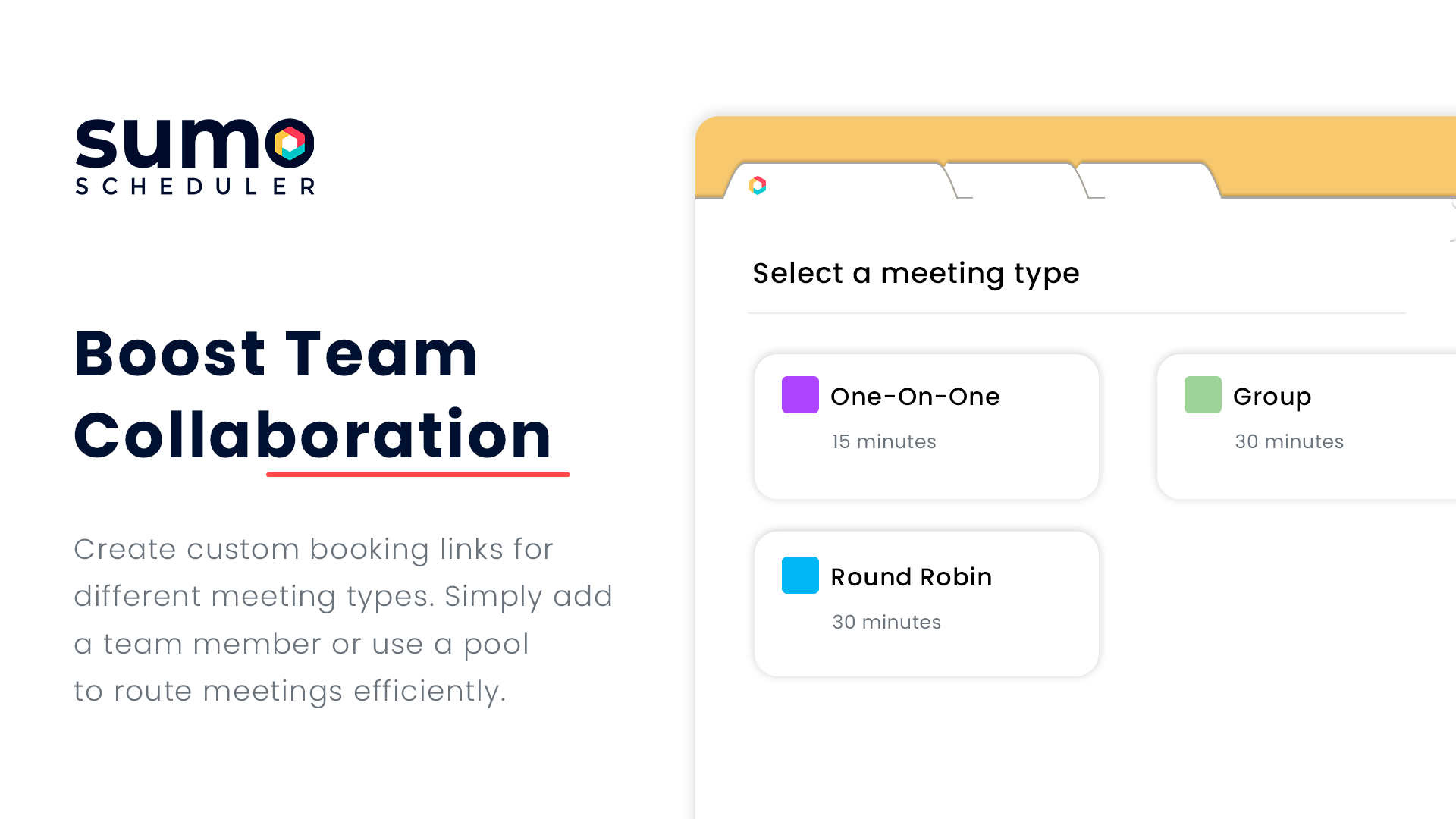 SUMO Scheduler Software - Boost Team Collaboration - Create custom booking links for different meeting types. Simply add a team member or use a pool to route meetings efficiently.