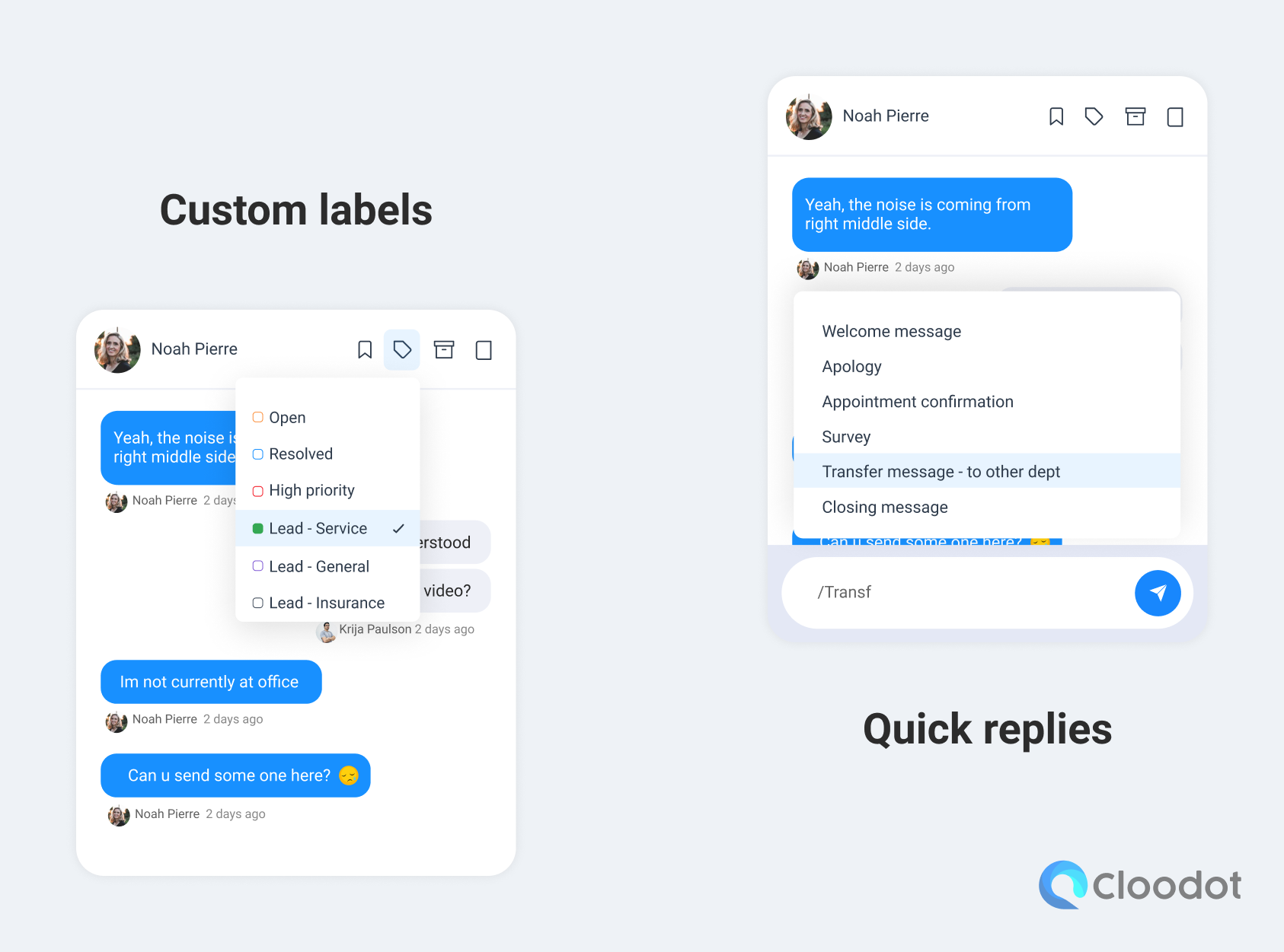 Add custom labels on chats. Save custom quick replies for faster replies.