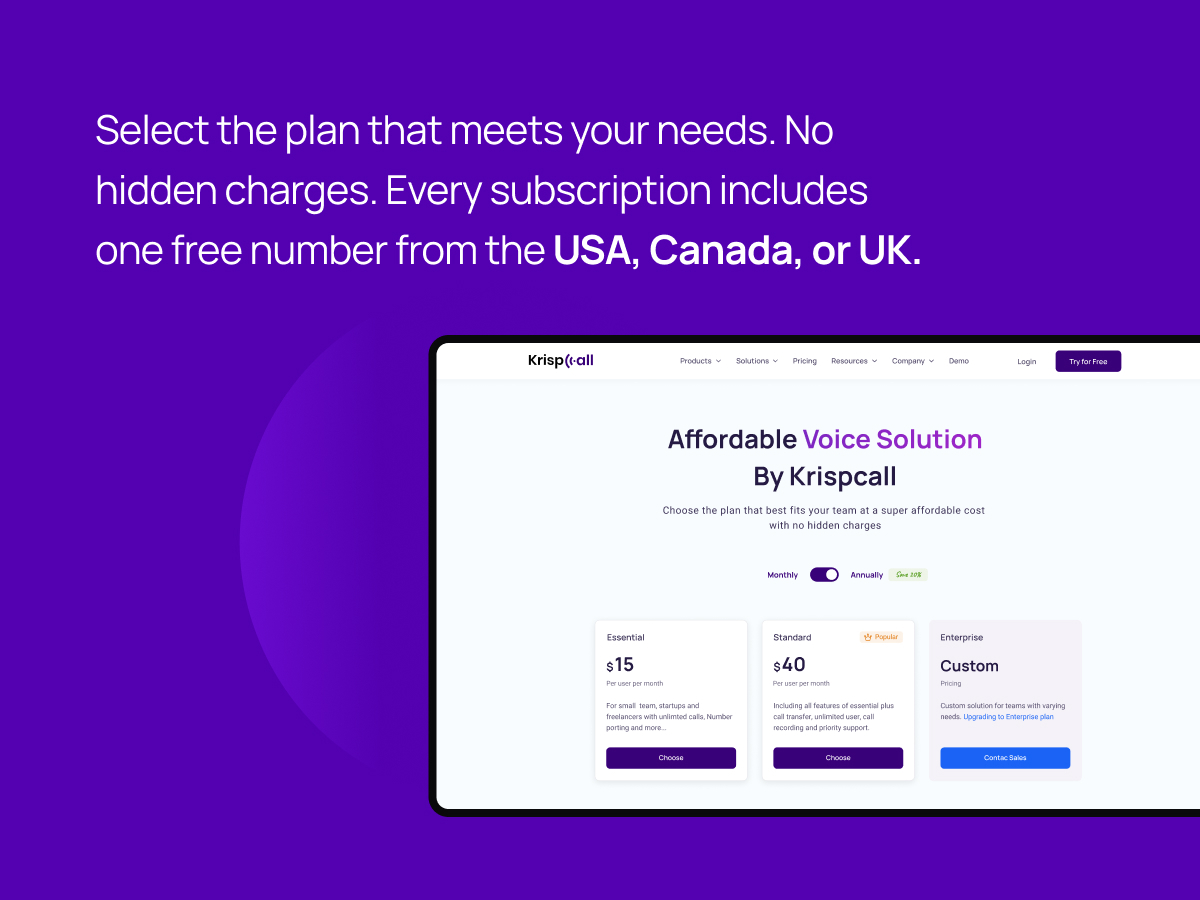 Select the plan that meets your needs. No hidden charges. Every subscription includes one free number from the USA, Canada, or UK.